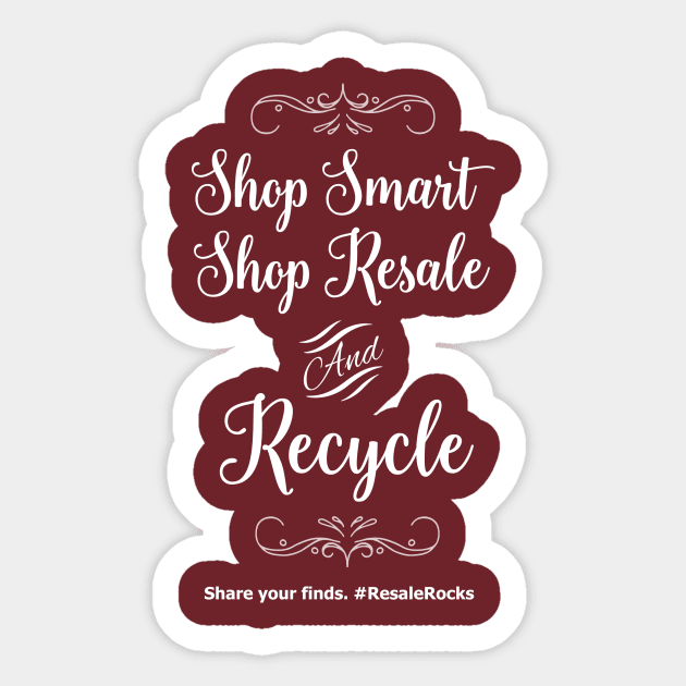Shop Smart - Shop Resale - Recycle #resalerocks T-Shirt Sticker by SelectiveSeconds